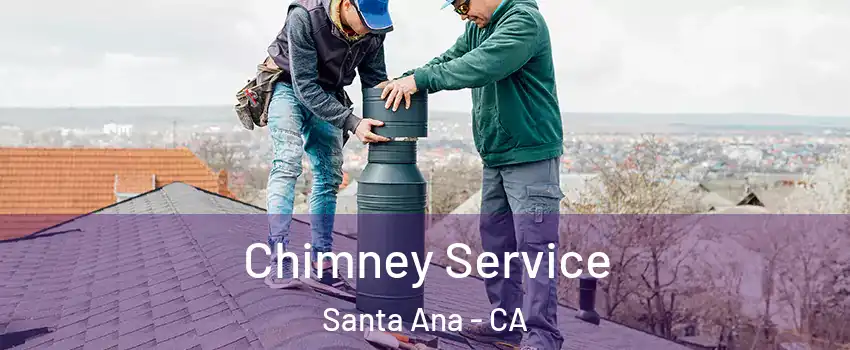  Chimney Service Santa Ana - CA
